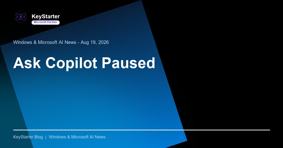 Microsoft pauses Ask Copilot on the Windows 11 taskbar, confirms the Defender ShieldBreak zero-day, and details Copilot Deep Research retirement.